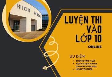 LUYỆN THI VÀO LỚP 10 ONLINE CÓ TƯƠNG TÁC