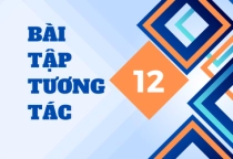 BÀI TẬP TƯƠNG TÁC TIẾNG ANH LỚP 12