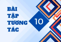 BÀI TẬP TƯƠNG TÁC TIẾNG ANH LỚP 10