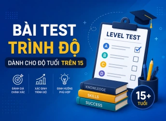 BÀI TEST TRÌNH ĐỘ TIẾNG ANH CHO NGƯỜI LỚN